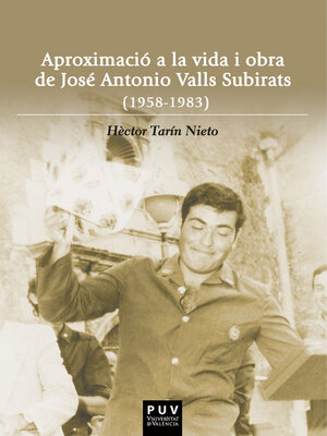 cover image of Aproximació a la vida i obra de José Antonio Valls Subirats (1958-1983)